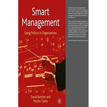 Smart Management: Using Politics in Organisations