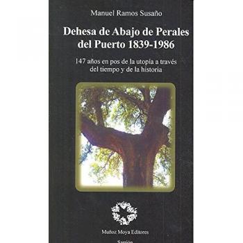 DEHESA DE ABAJO DE PERALES DEL PUERTO 1839-1986