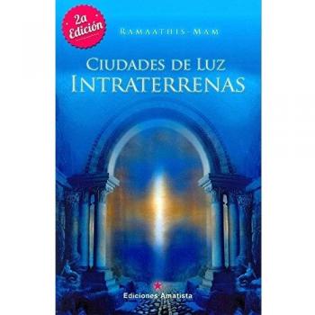 Ciudades De Luz Intraterrenas