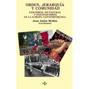 Orden, jerarquía y comunidad: Fascismos, dictaduras y postfascismos en la Europa contemporánea