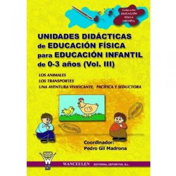 Unidades Didácticas De Educación Física Infantil 0-3 Años Iii