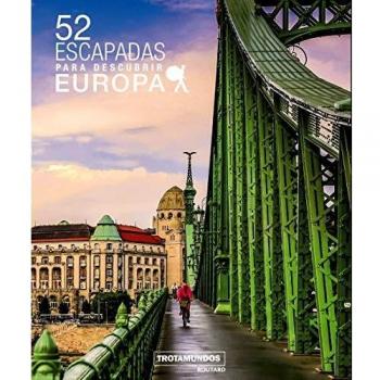 52 Escapadas para descubrir Europa