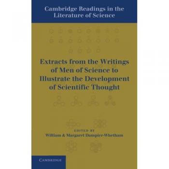 Lecturas de Cambridge en la Literatura de la Ciencia: Extractos de Escritos Científicos que Ilustran el Desarrollo del Pensamiento Científico - Edición en Inglés - Tapa Blanda