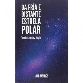 Da fría e distante estrela polar - Tomás González Ahola