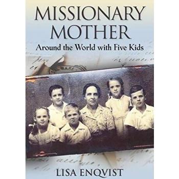 Madre Misionera: Un Viaje por el Mundo con Cinco Hijos (Edición en Rústica)