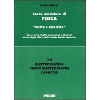 Elettrostatica, campi elettrostatici, capacità