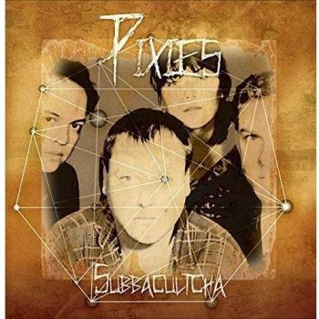 Subbacultcha - PIXIES