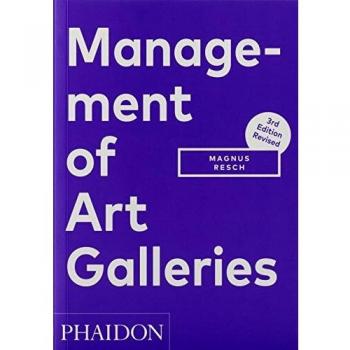 Management of Art Galleries: THIRD EDITION, REVISED