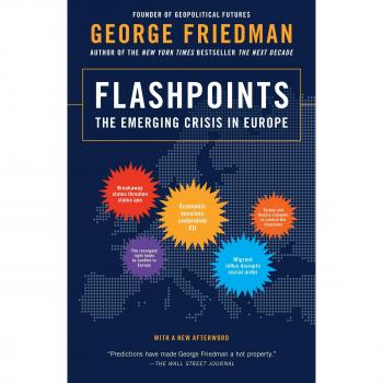 Flashpoints: The Emerging Crisis in Europe - Paperback Edition