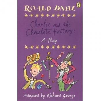 Charlie y la Fábrica de Chocolate - Libro de Roald Dahl con ilustraciones y adaptación teatral