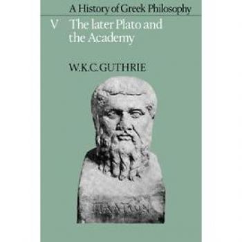 Comprehensive Guide to Greek Philosophy: Volume 5 - Later Plato and the Academy by William Keith Chambers Guthrie