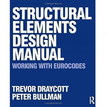 Structural Elements Design Manual: Working with Eurocodes