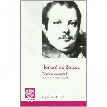 Honoré de Balzac: Camins creuats I. Homenatge a Víctor Siurana