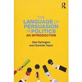The Language of Persuasion in Politics: An Introduction