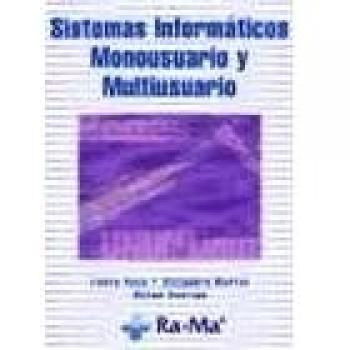 Sistemas Informáticos Monousuario y Multiusuario.