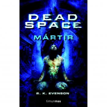Dead Space: Mártir - Dead Space