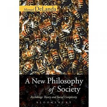 A New Philosophy of Society: Assemblage Theory And Social Complexity