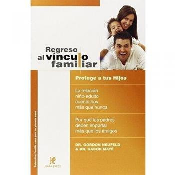Regreso al vinculo familiar/ Protege a tus hijos