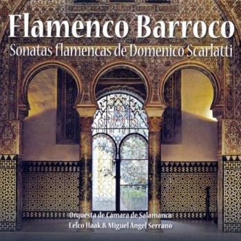 Flamenco Barroco. Sonatas Flamencas - Domenico Scarlatti