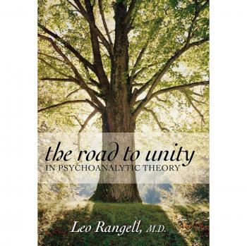 Road to Unity in Psychoanalytic Theory: Comprehensive Guide by Leo M. D. Rangell