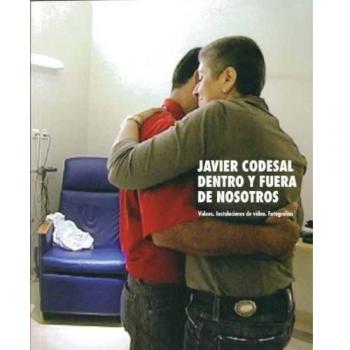 Javier Codesal: Dentro y fuera de nosotros