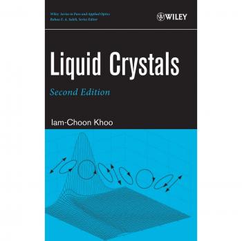 Wiley Series Liquid Crystals: Advanced Optics and Applications