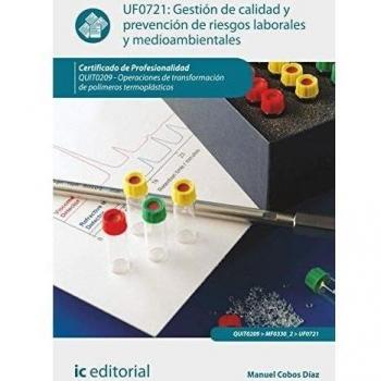 Gestión de calidad y prevención de riesgos laborales y medioambientales. quit0209 - operaciones de transformación de polímeros termoplásticos