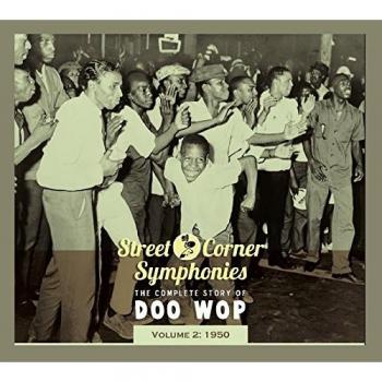 Street Corner Symphonies: The Complete Doo Wop Collection Vol. 2, 1950 - CD Edition