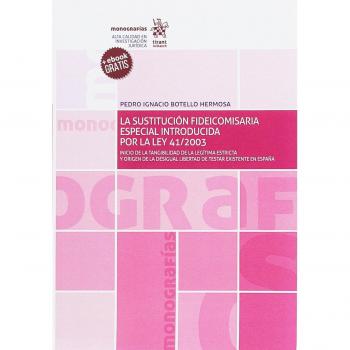 La Sustitución Fideicomisaria Especial Introducida por la ley 41/2003