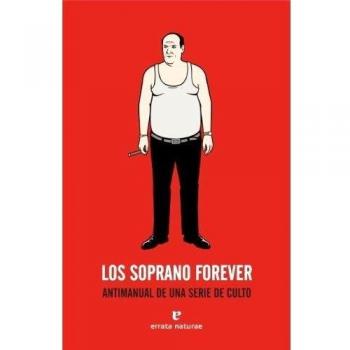 Soprano Forever,Los 4ｦed: Antimanual de una serie de culto