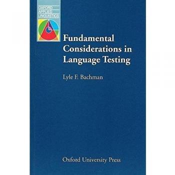 Fundamental Considerations in Language Testing