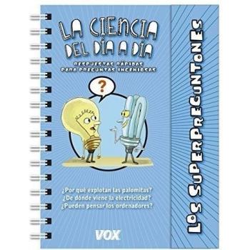 Los superpreguntones / La ciencia del día a día - Aa.vv