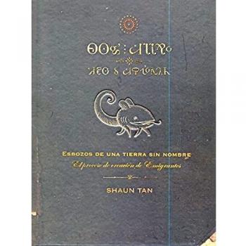 Esbozos de una tierra sin nombre - Shaun Tan