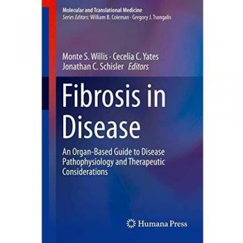 Fibrosis in Disease: An Organ-Based Guide to Disease Pathophysiology and Therapeutic Considerations