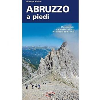 Guía de Senderismo en Abruzzo: 81 Rutas de Paseo, Excursiones y Trekking para Explorar la Naturaleza