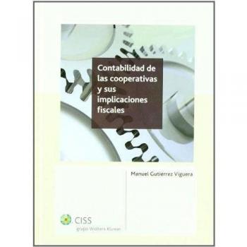 Contabilidad de las cooperativas y sus implicaciones fiscales - Manuel Gutiérrez Viguera