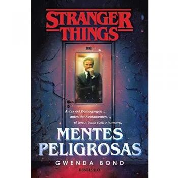 Stranger Things: Mentes peligrosas: La primera novela oficial de Stranger Things