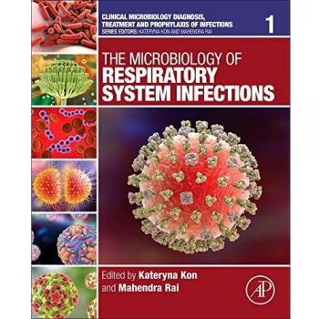 Microbiology of Respiratory System Infections: Volume 1