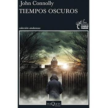 Tiempos oscuros - John Connolly