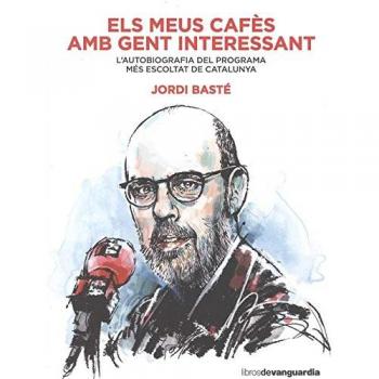 CAFES AMB GENT INTERESSANT - Jordi Basté