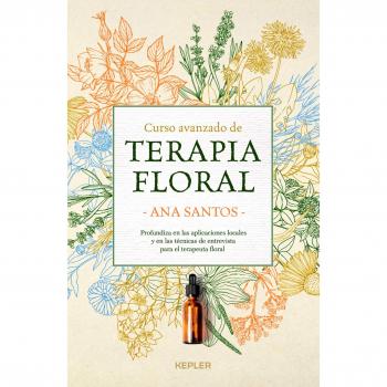 Curso Avanzado de Terapia Floral - SANTOS VAZQUEZ ANA MARIA