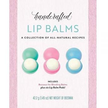 Handcrafted Lip Balms: A Collection of All-Natural Recipes: A Medley of All-Natural Recipes - Includes Full Color Instruction Book, Beeswax for blending, plus six lip balm pods!