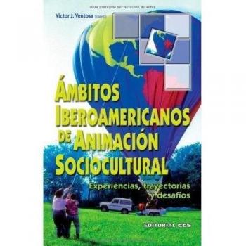 Ambitos Iberoamericanos De Animación Sociocultural: Experiencias, trayectorias, desafíos: 2