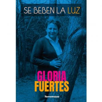 Se beben la luz - Gloria Fuertes