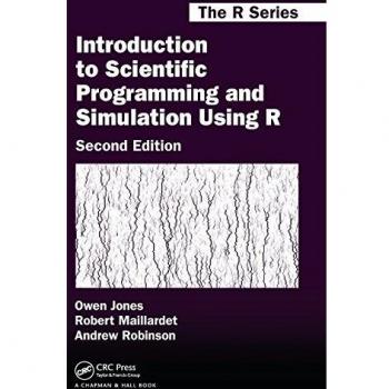 Introduction to scientific programming and simulation using r chapman hallcrc the r series