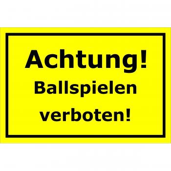 Cartel prohibido jugar al – Advertencia – Ball – 15 x 20 cm, 30 x 20 cm y 45 x 30 cm – bohrlöcher Pegatinas de espuma rígida aluminio laminado – s00209 C, 45x30cm - Aluverbundplatte - mit Bohrlöchern