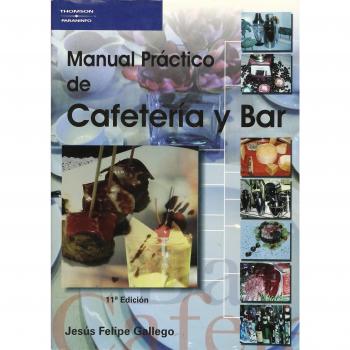 Manual práctico de cafetería y bar - Felipe Gallego Jesus