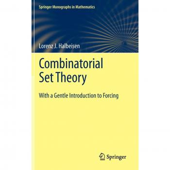 Gentle Introduction to Forcing: Combinatorial Set Theory Monograph
