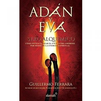 Adán y Eva. Sexo alquímico / Adam and Eve: Sexo alquímico