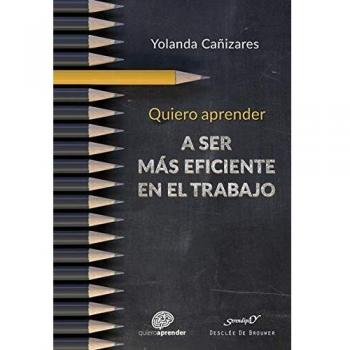Quiero Aprender A ser mas Eficiente En E